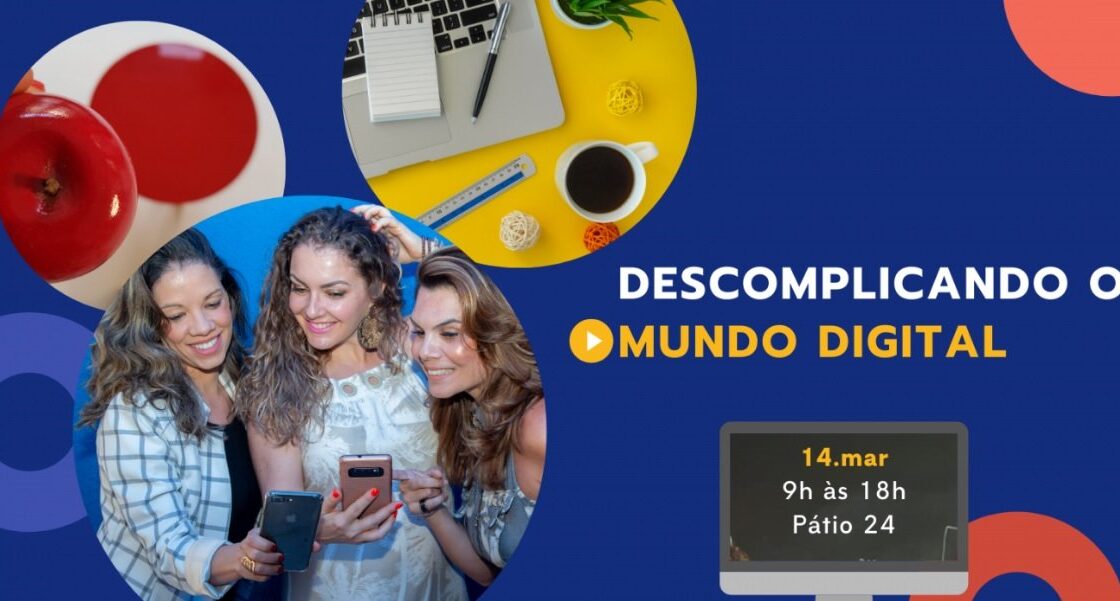Porto Alegre recebe a 2ª edição do workshop Descomplicando o Mundo Digital