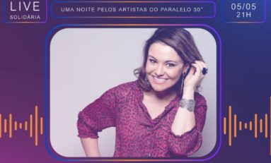 Show on line Uma Noite pelos Artistas do Paralelo 30 no dia 05 de maio