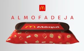 McDonald’s cria almofadeja para quem curte #MéquiNoSofá