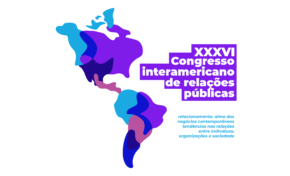 “Relacionamento: alma dos negócios contemporâneos” é tema   do 36° Congresso Interamericano de Relações Públicas 