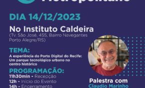 Porto Digital do Recife é pauta do almoço da Granpal em dezembro