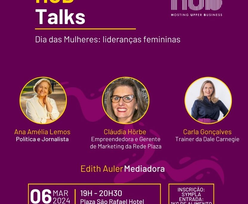 Primeira edição de 2024 do HUB Talks recebe senadora Ana Amélia Lemos e Carla Gonçalves, trainer da Dale Carnegie