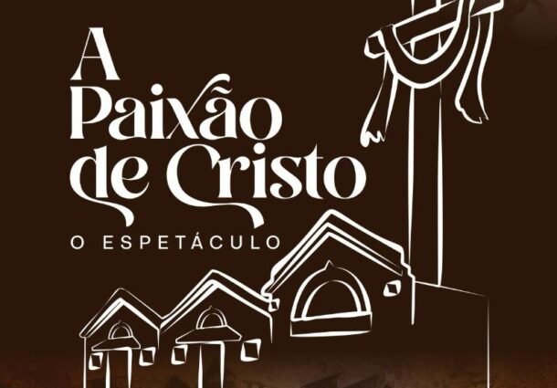 Espetáculo “Paixão de Cristo” e Páscoa em Guaíba